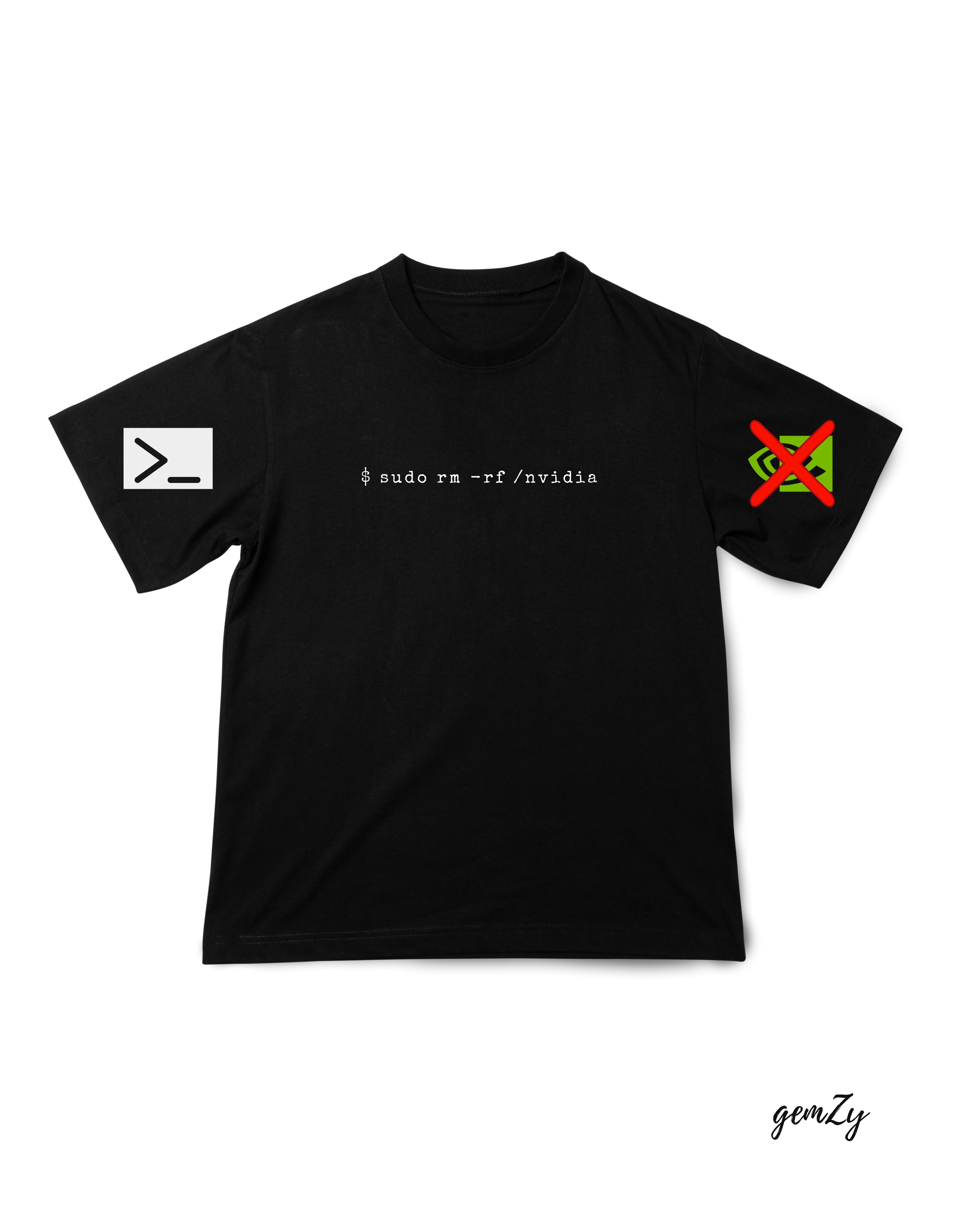 Black tee printed with sudo rm -rf /nvidia in mono, terminal icon on left sleeve and crossed NVIDIA logo on right sleeve